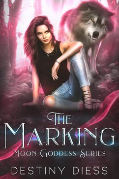 The Marking (The Marking Trilogy, #1) (eBook, ePUB) - Diess, Destiny