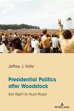 Presidential Politics after Woodstock (eBook, ePUB) - Volle, Jeffrey J.