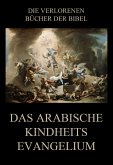 Das arabische Kindheitsevangelium (eBook, ePUB)