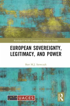 European Sovereignty, Legitimacy, and Power (eBook, PDF) - Szewczyk, Bart M. J.