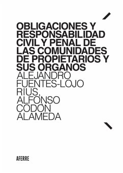 Obligaciones y responsabilidad civil y penal de las comunidades de propietarios y sus órganos (eBook, ePUB) - Fuentes-Lojo Rius, Alejandro; Codón Alameda, Alfonso