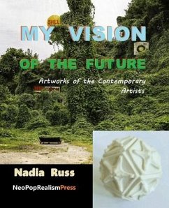 My Vision of the Future: Artworks of the Contemporary Artists - Russ, Nadia