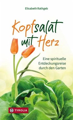 Kopfsalat mit Herz - Rathgeb, Elisabeth