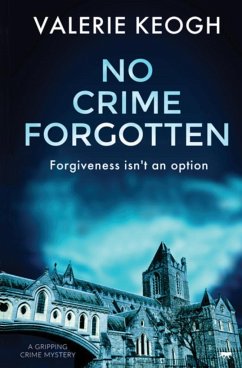 No Crime Forgotten - Keogh, Valerie