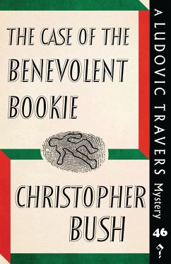 The Case of the Benevolent Bookie - Bush, Christopher