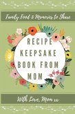 Recipe Keepsake Book From Mom