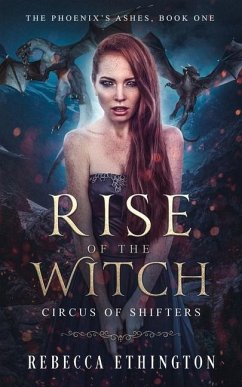 Rise of The Witch: Circus of Shifters Reverse Harem - Ethington, Rebecca