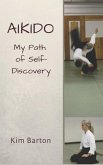 Aikido: My Path of Self-Discovery