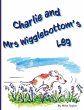 Charlie and Mrs Wigglebottom's Leg - Bild 1