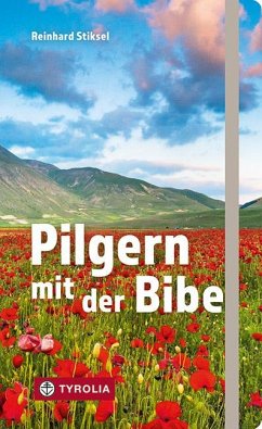 Pilgern mit der Bibel - Stiksel, Reinhard