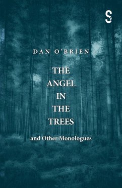 The Angel in the Trees and Other Monologues - O'Brien, Dan