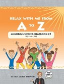 Relax With Me From A To Z: Mind Focus Zone Chatbook #1 in English