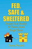 Fed, Safe and Sheltered