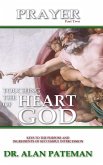 Prayer, Touching the Heart of God (Part Two)