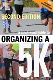 A Quick-Read Guide to Organizing a 5K SECOND EDITION