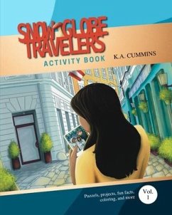 Snow Globe Travelers Activity Book: Volume One - Cummins, K. A.