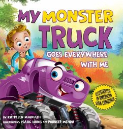 My Monster Truck Goes Everywhere with Me - Marcath, Kathleen