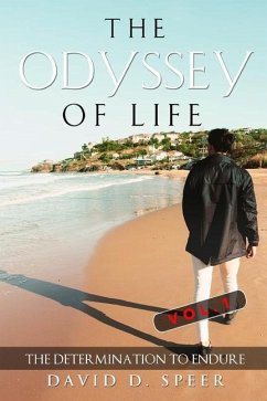 The Odyssey of Life: The Determination to Endure - Speer, David D.