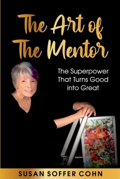 The Art of the Mentor - Cohn, Susan Soffer