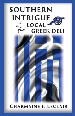 Southern Intrigue at the Local Greek Deli - LeClair Ph. D., Charmaine