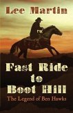 Fast Ride to Boot Hill: The Legend of Ben Hawks