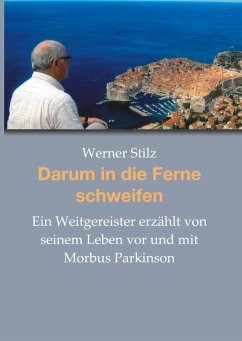 Darum in die Ferne schweifen - Stilz, Werner