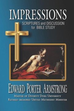 Impressions: Scriptures and Discussion for Bible Study - Armstrong, Edward Porter