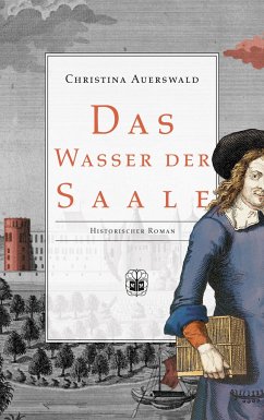 Das Wasser der Saale - Auerswald, Christina