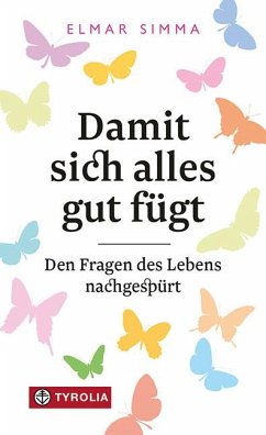 Damit sich alles gut fügt - Simma, Elmar