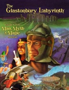 The Glastonbury Labyrinth (Classic Reprint): Episode 8 of the Man, Myth and Magic Adventure - Peek, J. Stephen; Brennan, Herbie