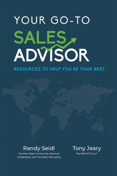 Your Go-To Sales Advisor: Resources to Help You Be Your Best - Jeary, Tony; Seidl, Randy