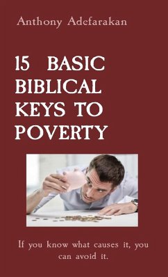15 BASIC BIBLICAL KEYS TO POVERTY - Adefarakan, Anthony