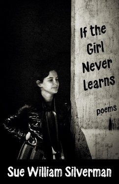 If the Girl Never Learns - Silverman, Sue William