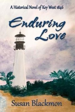 Enduring Love: A Historical Novel of Key West 1846 - Blackmon, Susan