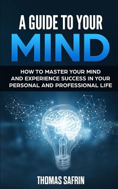 A Guide to Your Mind - Safrin, Thomas