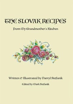The Slovak Recipes from My Grandmother's Kitchen - Stefanik, Darryl R