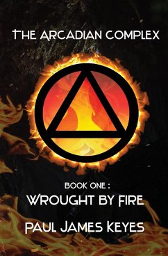 Wrought by Fire - Keyes, Paul James