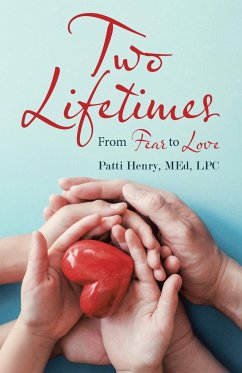 Two Lifetimes: From Fear to Love - Henry Lpc, Patti