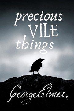 Precious Vile Things - Elmer, George