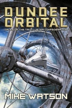 Dundee Orbital: Tales of the Tri-Cluster Confederation - Watson, Mike