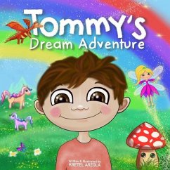 Tommy's Dream Adventure: Book 1 - Arzola, Kretel