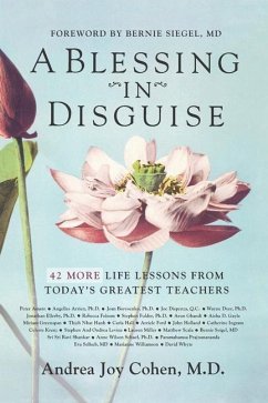 A Blessing in Disguise: 42 More Life Lessons From Today's Greatest Teachers - Cohen, Andrea Joy