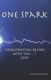One Spark: &quote;Imagination Begins with You...&quote; 2019