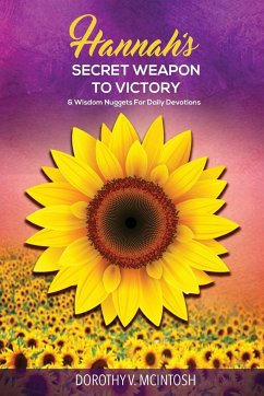 Hannah's Secret Weapon to Victory & Wisdom Nuggets for Daily Devotions - McIntosh, Dorothy V.