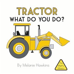 Tractor What Do You Do? - Hawkins, Melanie