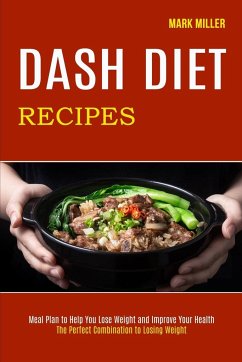 Dash Diet Recipes - Miller, Mark