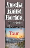 Amelia Island Florida, Touristic Discovery