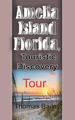 Amelia Island Florida, Touristic Discovery - Bailey, Thomas