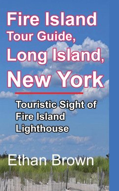Fire Island Tour Guide, Long Island, New York - Brown, Ethan