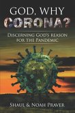 God, Why Corona?: Discerning God's Reason For The Pandemic